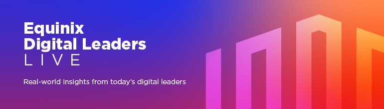 Equinix Digital Leaders Live